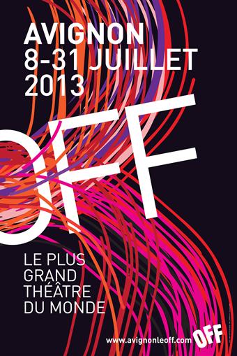 AVIGNON OFF 2013 : 8-31 juillet 2013