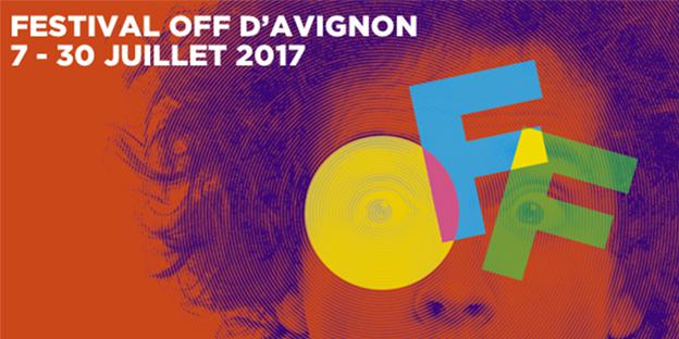 FESTIVAL D'AVIGNON: Du 6 au 26 juillet 2017 - 71e édition du #0FF2017  théâtre 